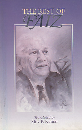 The Best Of Faiz by Faiz Ahmed Faiz, Shiv K. Kumar