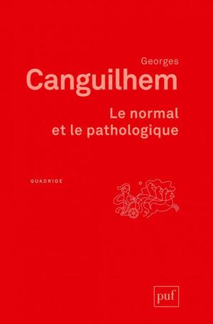Le normal et le pathologique by Georges Canguilhem