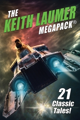 The Keith Laumer MEGAPACK(R): 21 Classic Tales by Keith Laumer