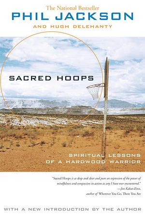 Sacred Hoops by Jackson, Phil, Delehanty, Hugh (2002) Paperback by Phil Jackson