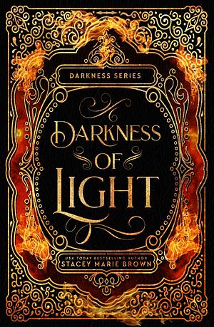 Darkness of Light by Stacey Marie Brown