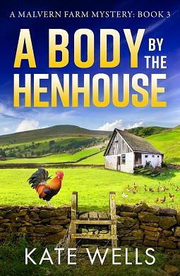 Death in the Henhouse by Kate Wells