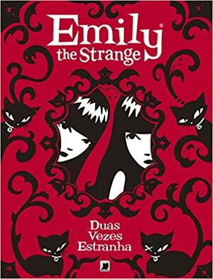 Emily the Strange: Duas vezes estranha by Rob Reger, Jessica Gruner
