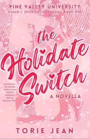 The Holidate Switch  by Torie Jean