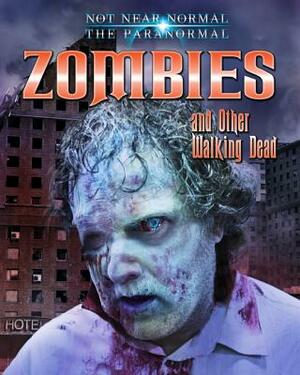 Zombies and Other Walking Dead by Ruth Owen