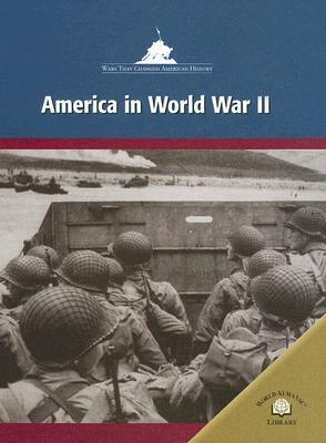 America in World War II by Michael Burgan