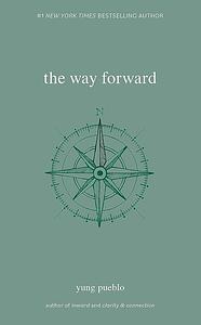 The Way Forward by Yung Pueblo