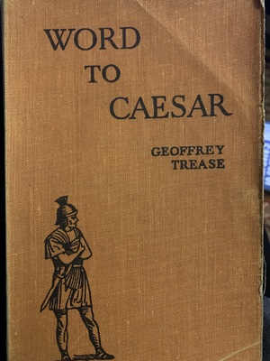 Word to Caesar by Geoffrey Trease