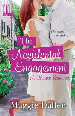 The Accidental Engagement by Maggie Dallen