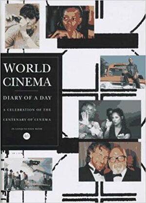 World Cinema: Diary Of A Day by Peter Cowie, Peter Crowie