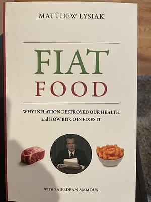 Fiat Food by Matthew Lysiak