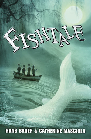 Fishtale by Hans Bauer, Catherine Masciola