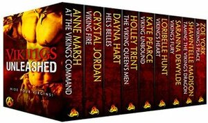 Vikings Unleashed: 9 modern Viking erotic romances by Shawntelle Madison, Dayna Hart, Crystal Jordan, Anne Marsh, Kate Pearce, Saranna DeWylde, Holley Trent, Zoe York, Loribelle Hunt