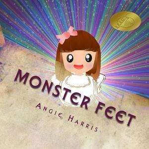 Monster Feet by Angie Harris