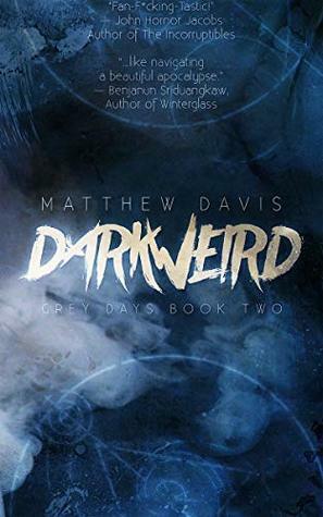 Darkweird (Grey Days Book 2) by Matthew Davis