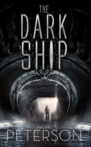 The Dark Ship by Phillip P. Peterson, Jenny Piening, Laura Radosh