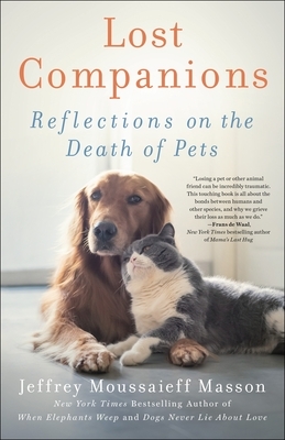 Lost Companions: Reflections on the Death of Pets by Jeffrey Moussaieff Masson