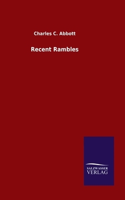 Recent Rambles by Charles C. Abbott