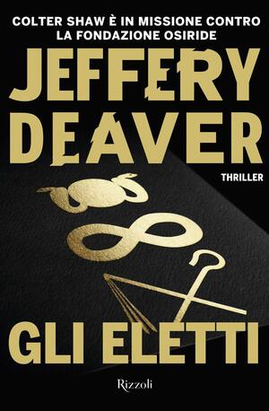 Gli eletti by Jeffery Deaver