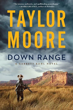 Down Range by Taylor Moore