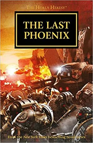 The Last Phoenix by John French, Rob Sanders, Graham McNeill, Nick Kyme