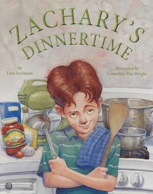 Zachary's Dinnertime by Lara Levinson
