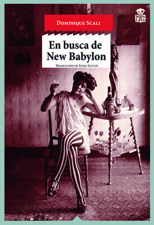 En busca de New Babylon by Dominique Scali