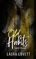 Old Habits: A Bad Boy Romance (Old & New Book 1) by Laura Lovett