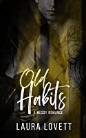 Old Habits: A Bad Boy Romance (Old & New Book 1) by Laura Lovett