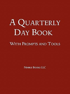 A Quarterly Day Book with Prompts and Tools by W. Frederick Zimmerman