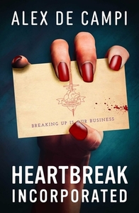 Heartbreak Incorporated by Alex de Campi