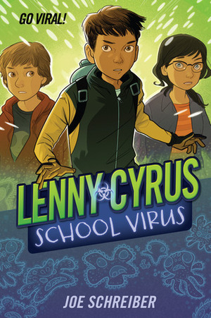 Lenny Cyrus, School Virus by Matt Smith, Joe Schreiber