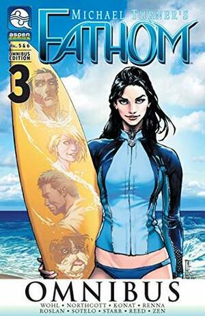 Fathom Omnibus: Part 3 by Cory Smith, Beth Sotelo, John Starr, Alex Konat, David Wohl, Marco Renna, Peter Steigerwald, Blake Northcott, Erick Arciniega