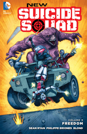 New Suicide Squad, Volume 3: Freedom by Viktor Bogdanovic, Diogenes Neves, Brian Buccellato, Philippe Briones, Richard Friend, Mike W. Barr, Sean Ryan