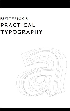 Butterick's Practical Typography by Erik Spiekermann, Matthew Butterick