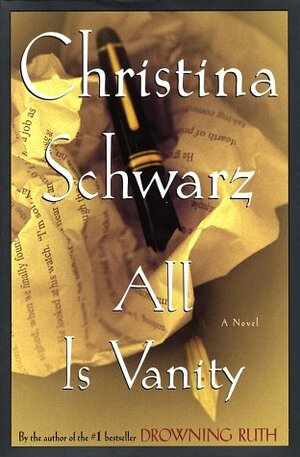 All Is Vanity by Christina Schwarz