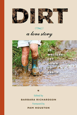 Dirt: A Love Story by 
