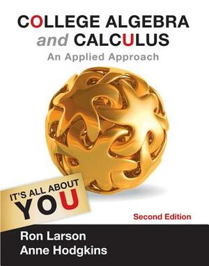 College Algebra and Calculus: An Applied Approach by Anne V. Hodgkins, Ron Larson