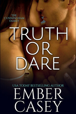 Truth or Dare by Ember Casey