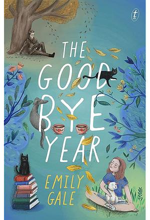 The Goodbye Year by Emily Gale