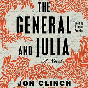 The General and Julia by Jon Clinch