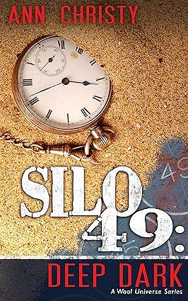 Silo 49: Deep Dark by Ann Christy