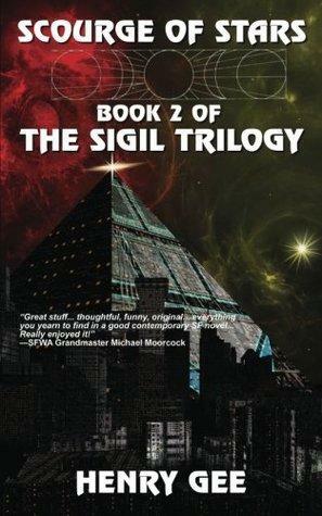Scourge of Stars: Book Two of The Sigil Trilogy by Henry Gee