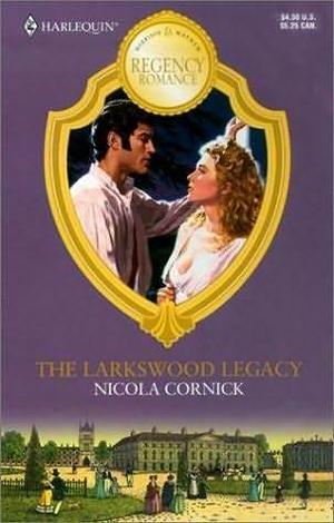 Larkswood Legacy by Cornick, Cornick