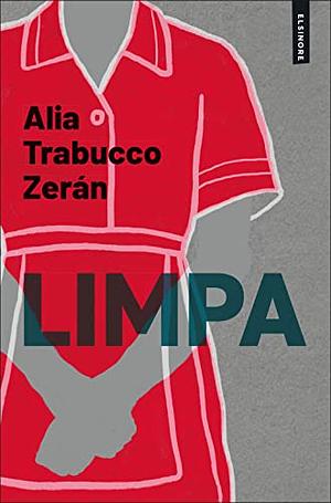 Limpa by Alia Trabucco Zerán, Isabel Pettermann