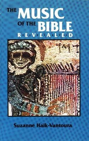 The Music of the Bible Revealed: The Deciphering of a Millenary Notation by John Wheeler