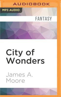 City of Wonders: Seven Forges by James A. Moore
