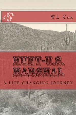 Hunt-U.S. Marshal by W.L. Cox