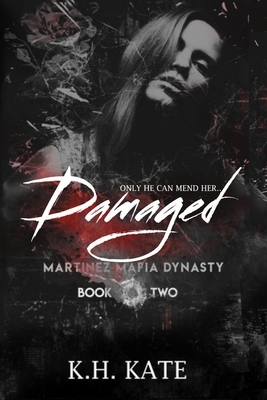 Damaged by K. H. Kate