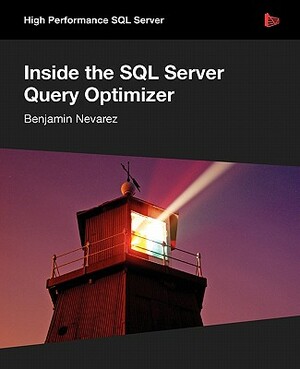 Inside the SQL Server Query Optimizer by Benjamin Nevarez